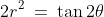 2r^2\:=\:\tan2\theta