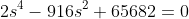 2s^4-916s^2+65682=0
