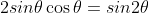 2sin\theta\cos\theta=sin2\theta