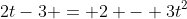 2t-3 = 2 - 3t^2