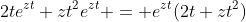 2te^{zt}+zt^2e^{zt} = e^{zt}(2t+zt^2)