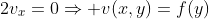 2v_x=0\Rightarrow v(x,y)=f(y)