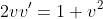 2vv'=1+v^2