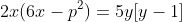 2x(6x-p^2)=5y[y-1]
