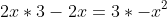 2x*3-2x=3*-x^2