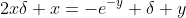 2x\delta x=-e^{-y} \delta y