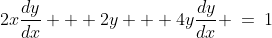 2x\frac{dy}{dx} + 2y + 4y\frac{dy}{dx} \:=\:1