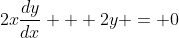 2x\frac{dy}{dx} + 2y = 0
