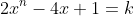 2x^{n}-4x+1=k