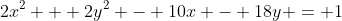 2x^2 + 2y^2 - 10x - 18y = 1
