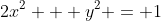 2x^2 + y^2 = 1