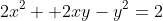 2x^2 +2xy-y^2=2~\implies~4x+2(y+x \cdot y')-2y \cdot y'=0