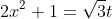 2x^2+1=\sqrt3t