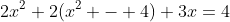 2x^2+2(x^2 - 4)+3x=4