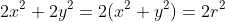 2x^2+2y^2=2(x^2+y^2)=2r^2