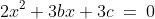 2x^2+3bx+3c\:=\:0