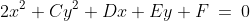 2x^2+Cy^2+Dx+Ey+F\:=\:0