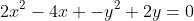2x^2-4x -y^2+2y=0