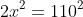 2x^2=110^2