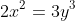 2x^2=3y^3