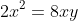 2x^2=8xy