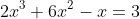 2x^3+6x^2-x=3