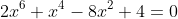 2x^6+x^4-8x^2+4=0