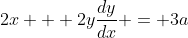 2x + 2y\frac{dy}{dx} = 3a