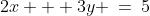 2x + 3y \:=\:5
