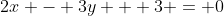 2x - 3y + 3 = 0