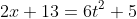 2x+13=6t^2+5