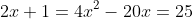 2x+1=4x^2-20x=25