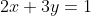 2x+3y=1