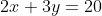 2x+3y=20