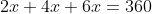 2x+4x+6x=360