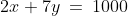 2x+7y\:=\:1000