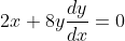 2x+8y\frac{dy}{dx}=0