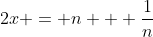 2x = n + \frac{1}{n}