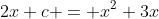 2x+c = x^2+3x