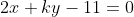 2x+ky-11=0