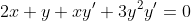 2x+y+xy'+3y^2y'=0