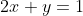 2x+y=1