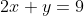 2x+y=9
