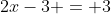 2x-3 = 3