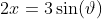2x=3\sin(\vartheta)