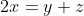 2x=y+z
