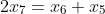 2x_{7}=x_{6}+x_{5}