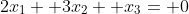 2x_1+ 3x_2+ x_3= 0