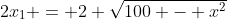 2x_1 = 2 \sqrt{100 - x^2}