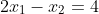 2x_1-x_2=4